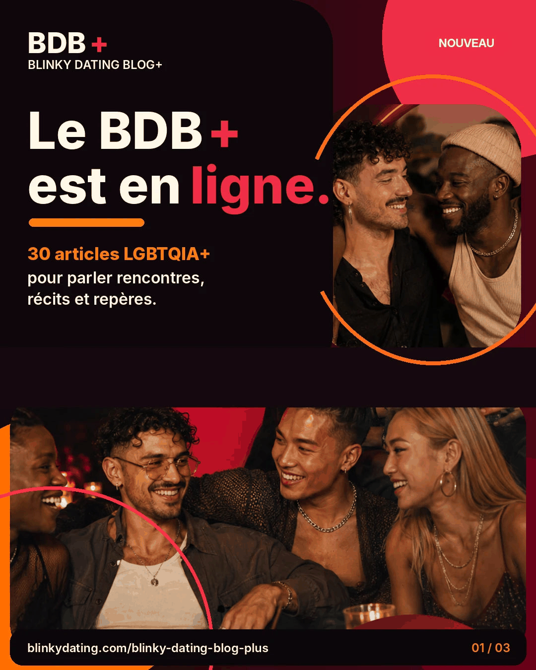 Affiche promotionnelle du Blinky Dating Blog+ sur fond bordeaux et noir, avec des accents rouges et orange. Plusieurs personnes LGBTQIA+ aux expressions de genre et aux styles variés partagent des moments de complicité, de rire et de tendresse. Le texte annonce trente articles LGBTQIA+ consacrés aux rencontres, aux récits et aux repères.